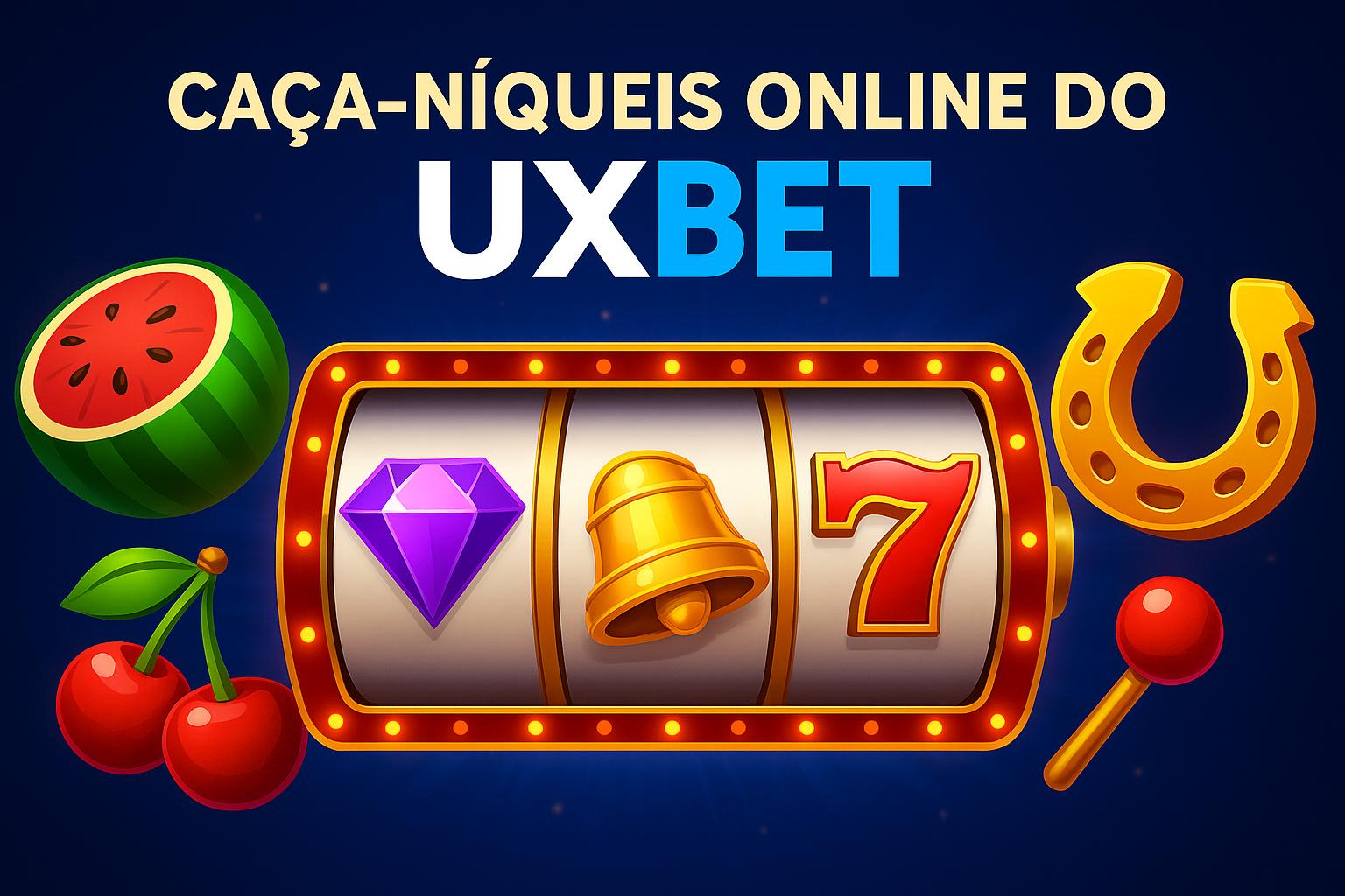 Explore o mundo das slot machines no UXBET Casino